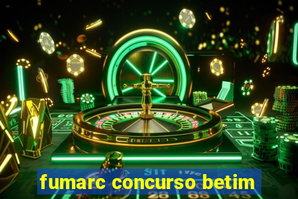 fumarc concurso betim